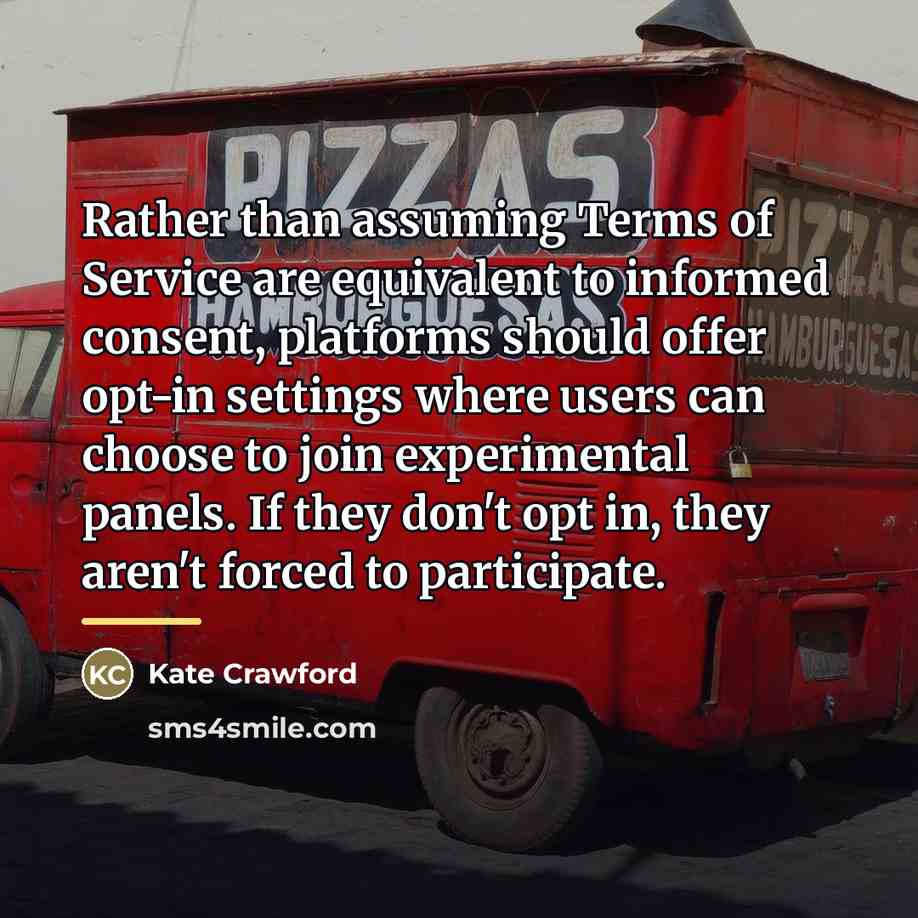 “Rather than assuming Terms of Service are equivalent to informed…” quote by Kate Crawford