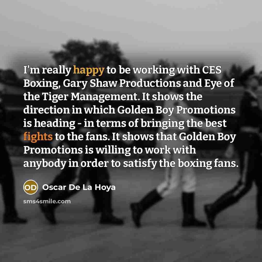 “I'm really happy to be working with CES Boxing, Gary…” quote by Oscar De La Hoya