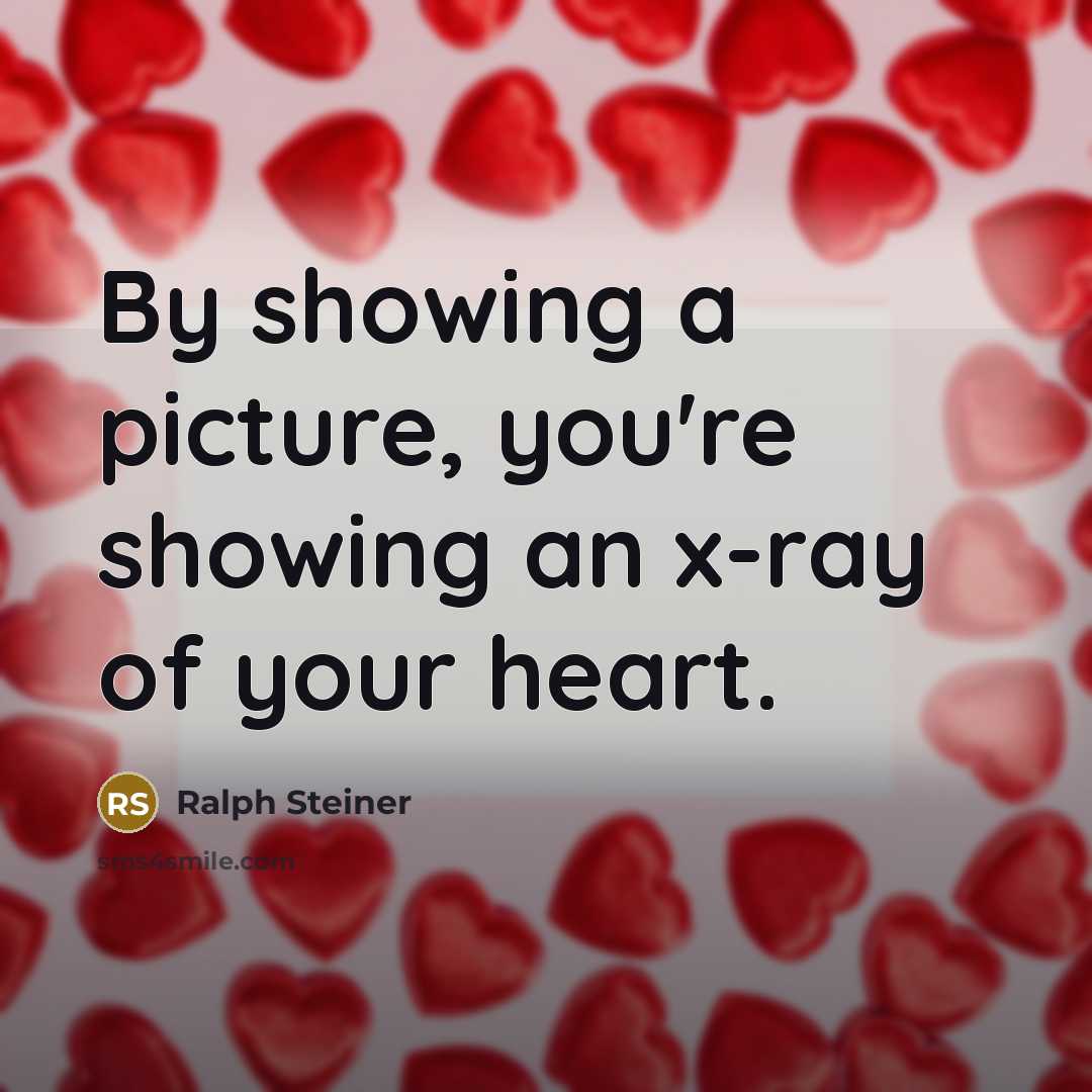 “By showing a picture, you're showing an x-ray of your…” quote by Ralph Steiner