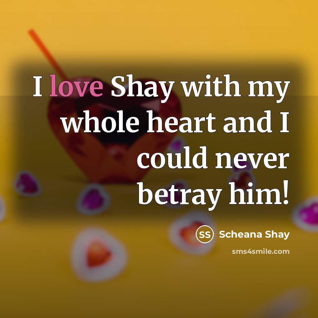 “I love Shay with my whole heart and I could…” quote by Scheana Shay