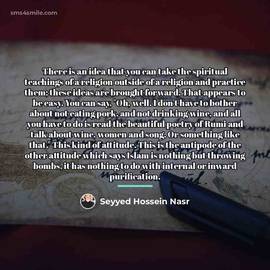 “There is an idea that you can take the spiritual…” quote by Seyyed Hossein Nasr