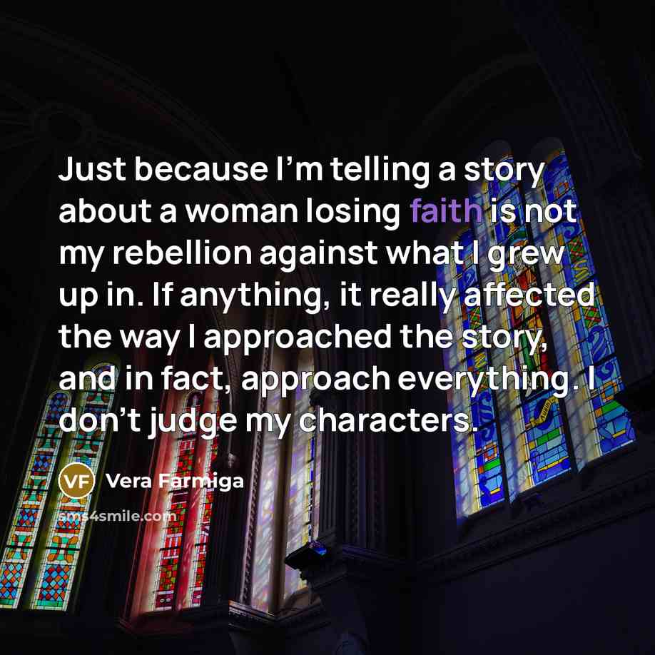 “Just because I’m telling a story about a woman losing…” quote by Vera Farmiga