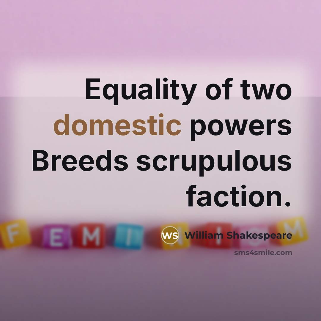 “Equality of two domestic powers Breeds scrupulous faction.…” quote by William Shakespeare