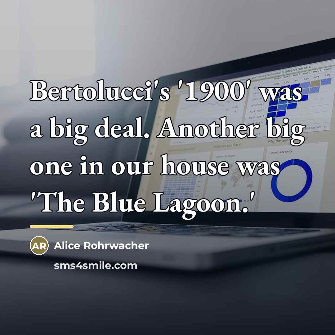 “Bertolucci's '1900' was a big deal. Another big one in…” quote by Alice Rohrwacher