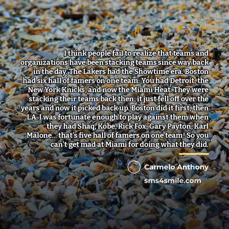 “I think people fail to realize that teams and organizations…” quote by Carmelo Anthony