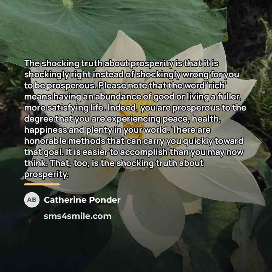 “The shocking truth about prosperity is that it is shockingly…” quote by Catherine Ponder