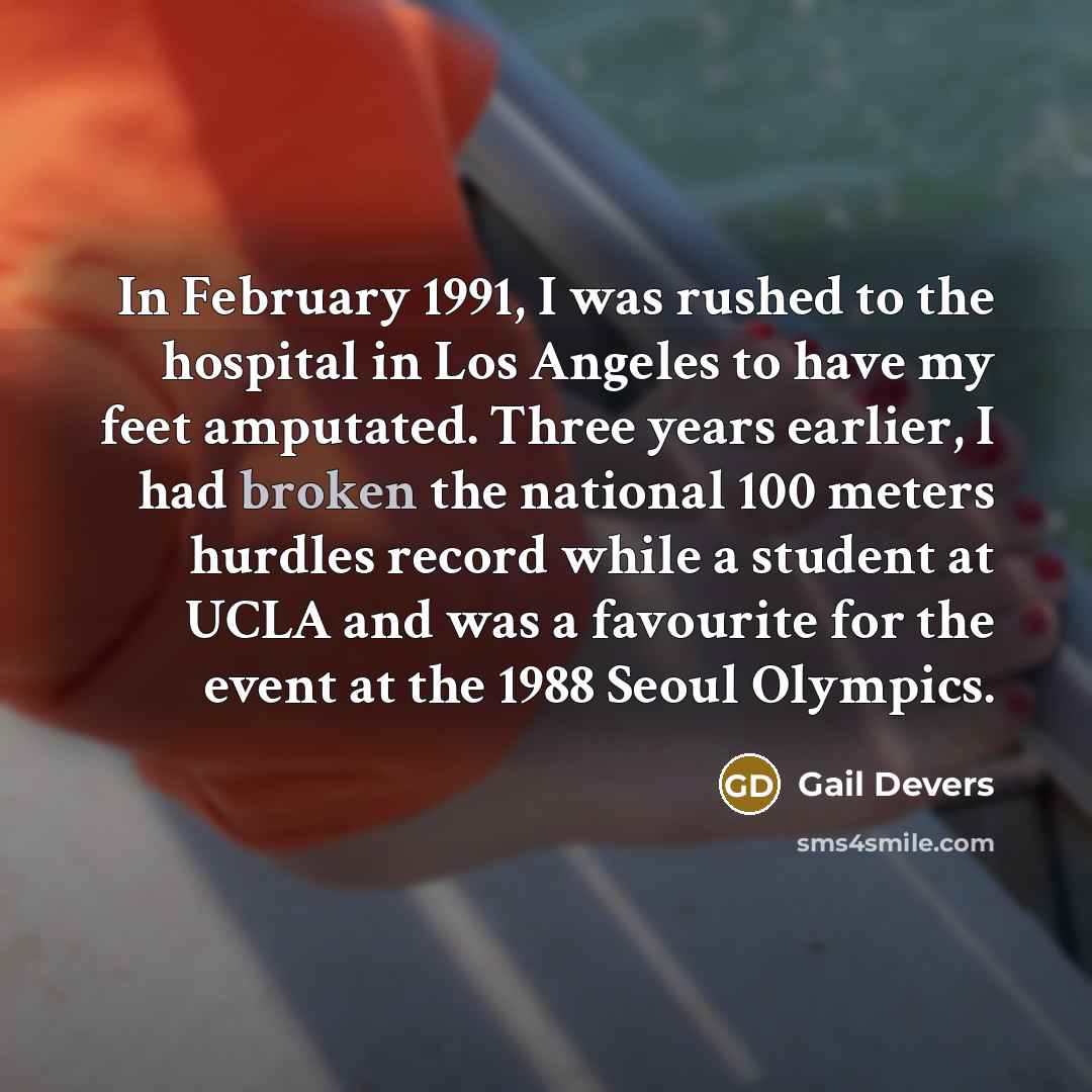 “In February 1991, I was rushed to the hospital in…” quote by Gail Devers