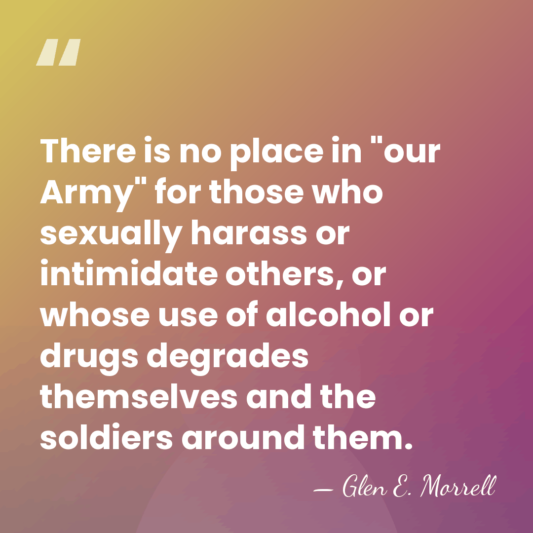 There is no place in "our Army" for those who sexually harass&hellip; - Glen E. Morrell