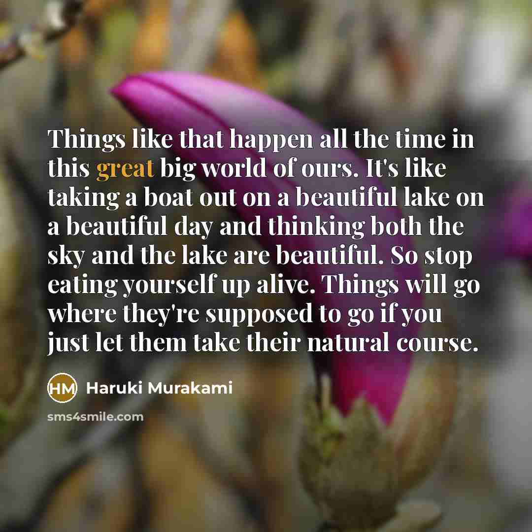 “Things like that happen all the time in this great…” quote by Haruki Murakami