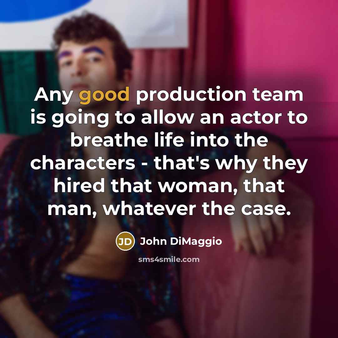 “Any good production team is going to allow an actor…” quote by John DiMaggio
