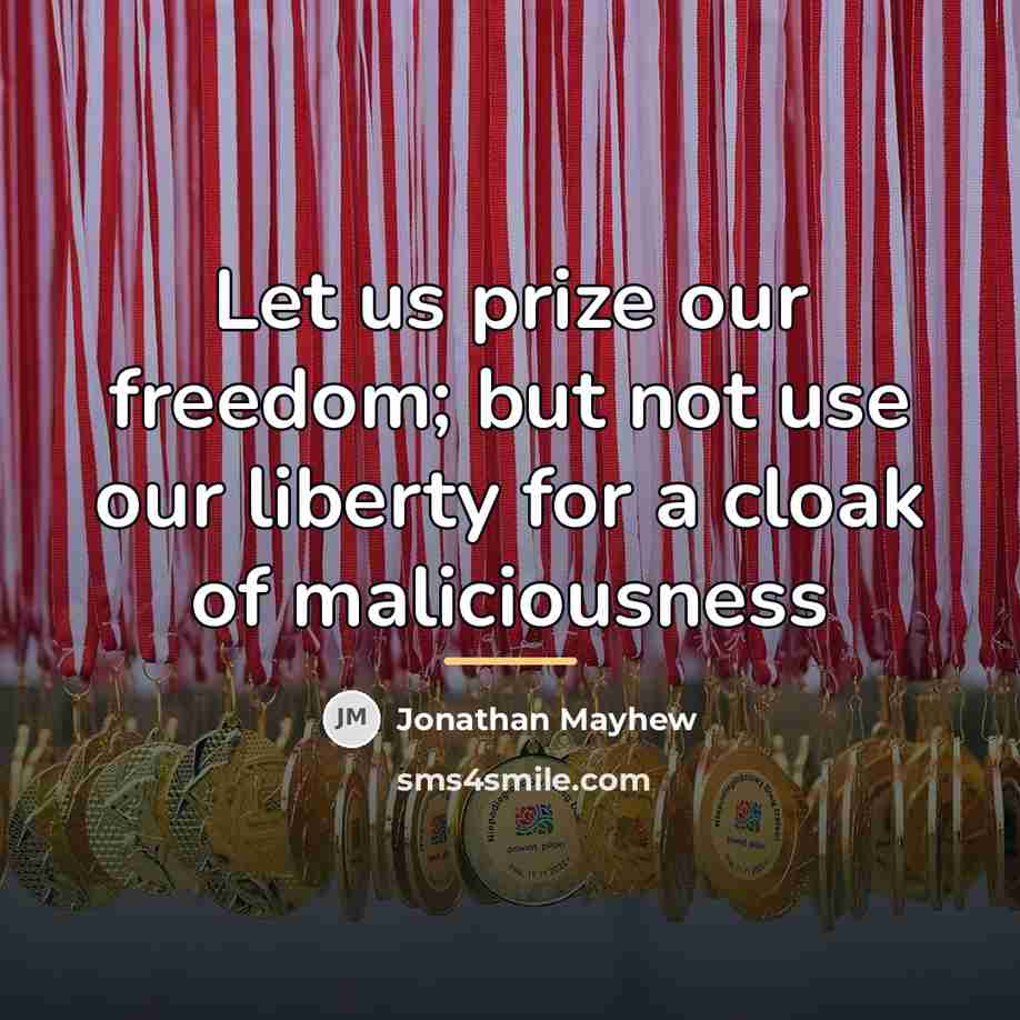 “Let us prize our freedom; but not use our liberty…” quote by Jonathan Mayhew
