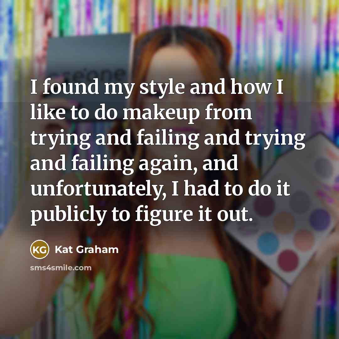“I found my style and how I like to do…” quote by Kat Graham