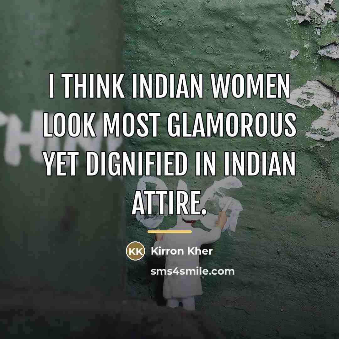 “I think Indian women look most glamorous yet dignified in…” quote by Kirron Kher