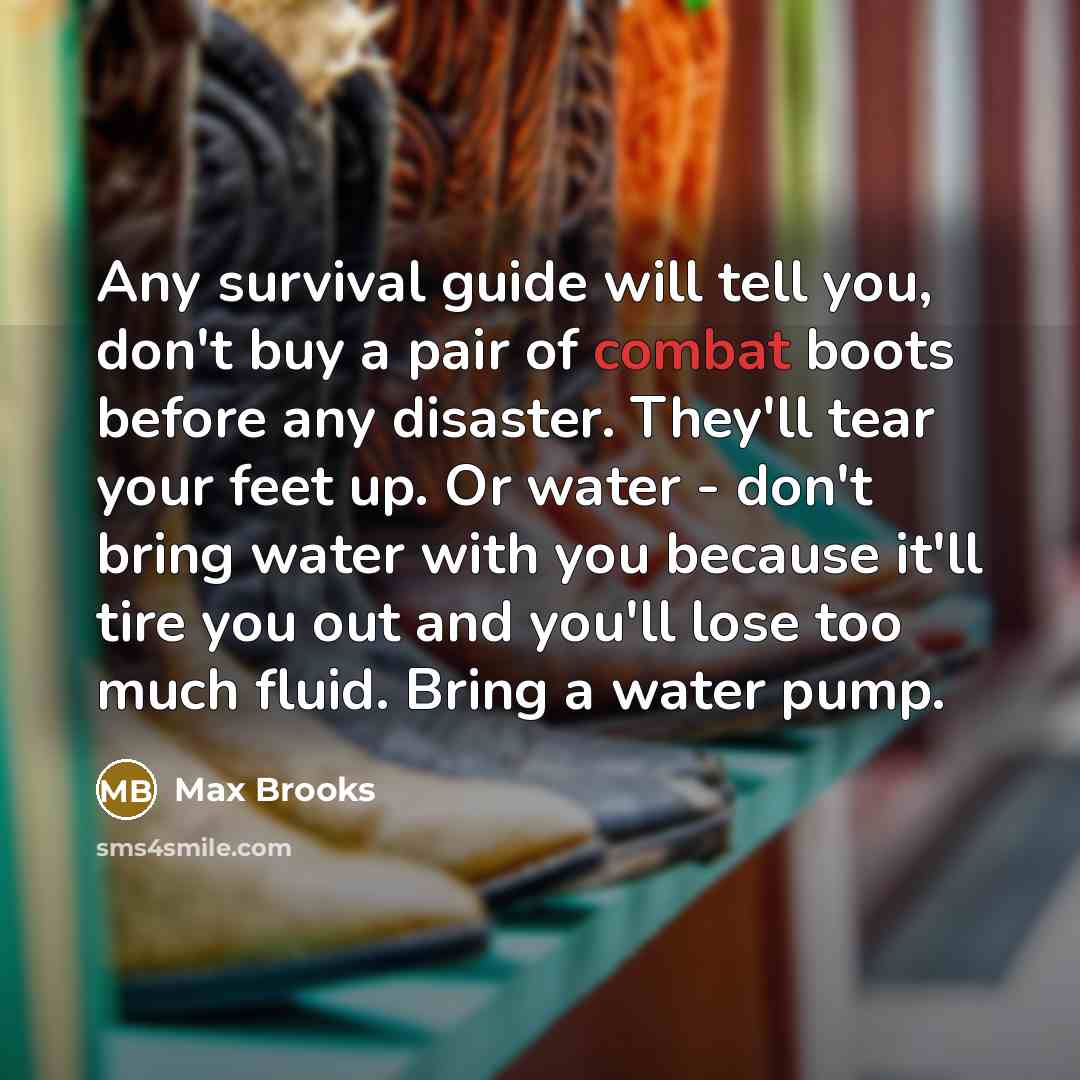 “Any survival guide will tell you, don't buy a pair…” quote by Max Brooks