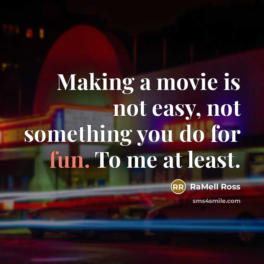 “Making a movie is not easy, not something you do…” quote by RaMell Ross