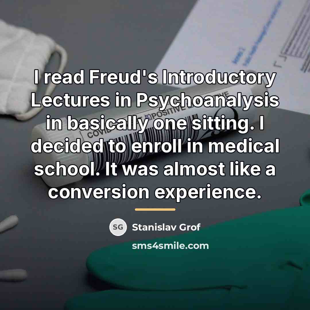 “I read Freud's Introductory Lectures in Psychoanalysis in basically one…” quote by Stanislav Grof