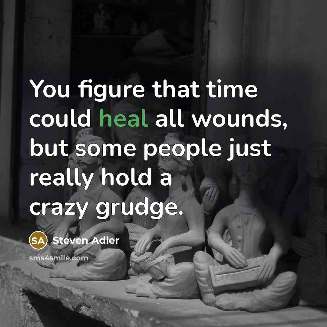 “You figure that time could heal all wounds, but some…” quote by Steven Adler