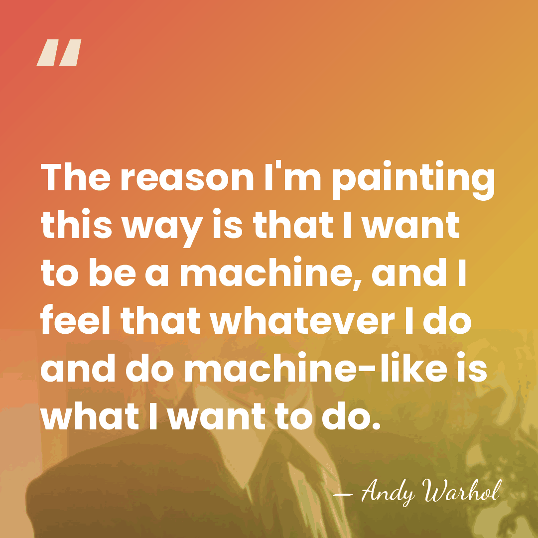 The reason I'm painting this way is that I want to be&hellip; - Andy Warhol