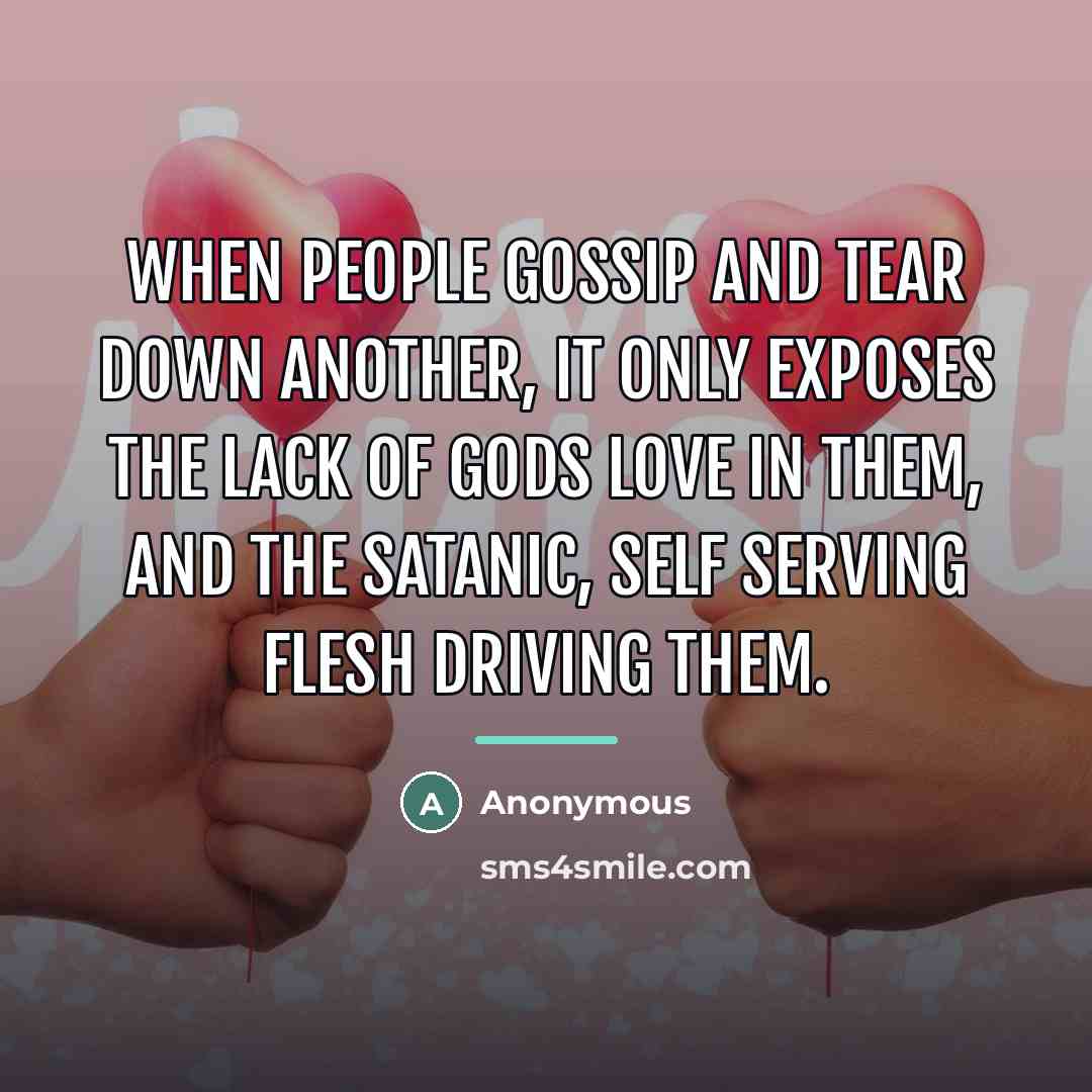 “When people gossip and tear down another, it only exposes…” quote by Anonymous
