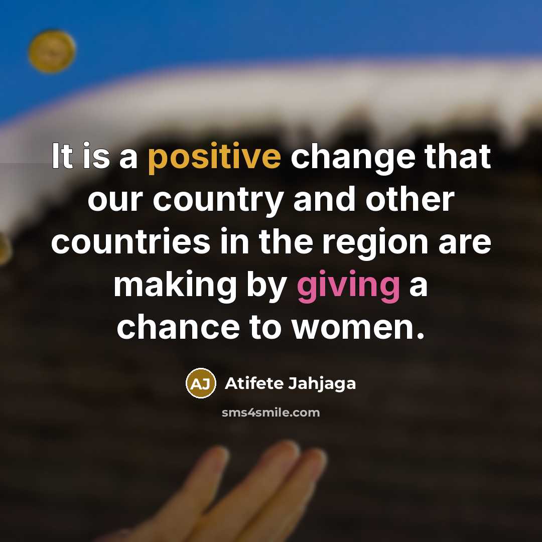 “It is a positive change that our country and other…” quote by Atifete Jahjaga