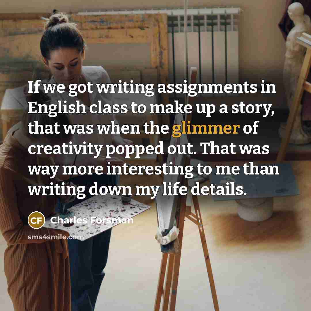 “If we got writing assignments in English class to make…” quote by Charles Forsman