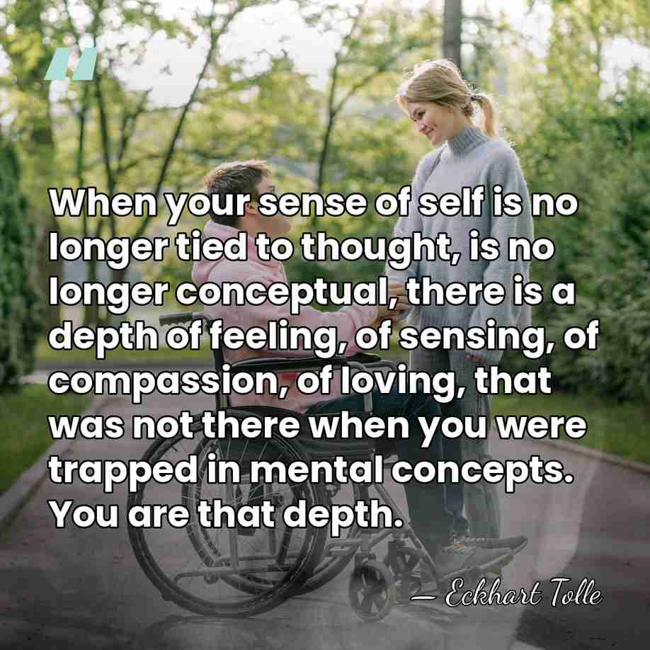 When your sense of self is no longer tied to thought, is&hellip; - Eckhart Tolle