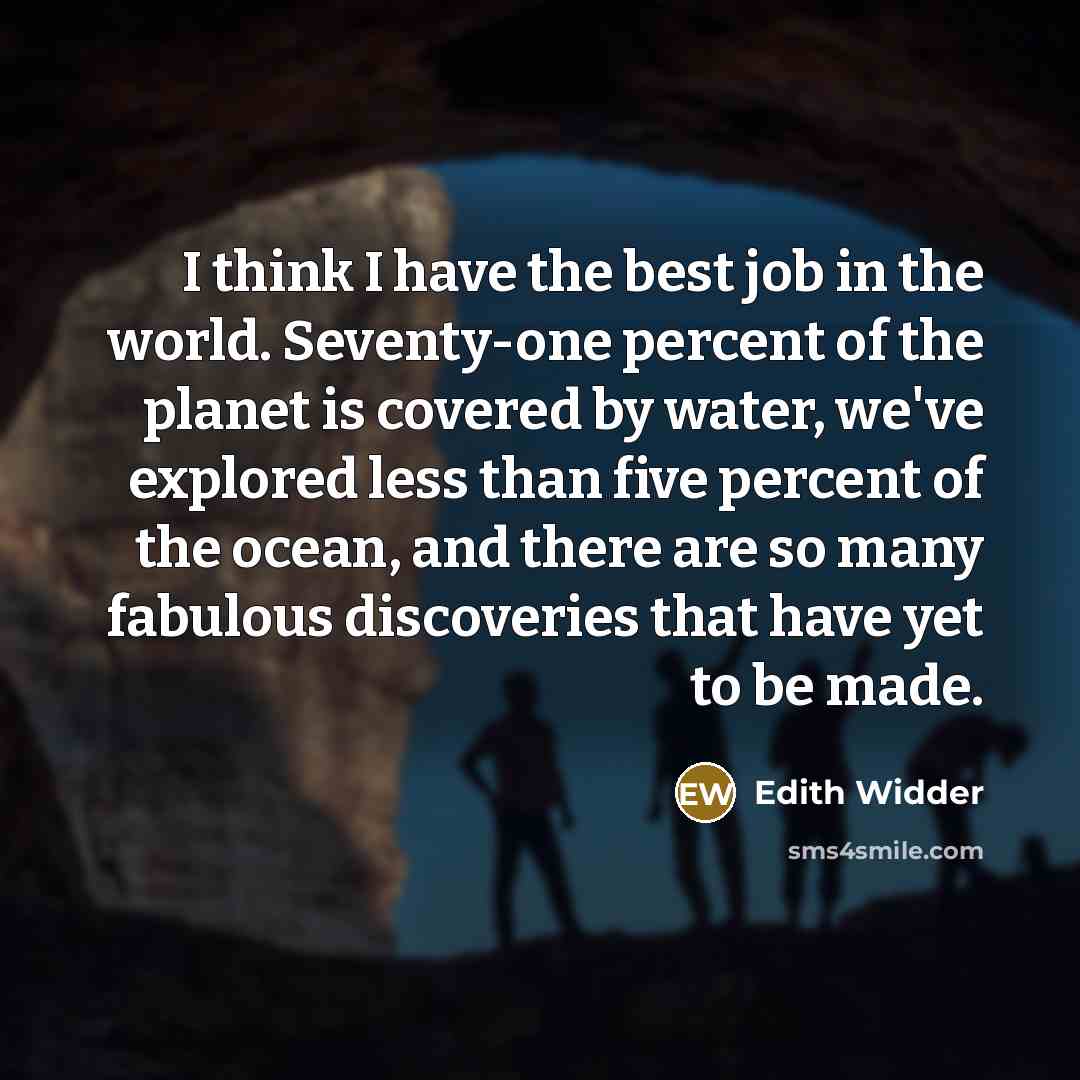 “I think I have the best job in the world.…” quote by Edith Widder