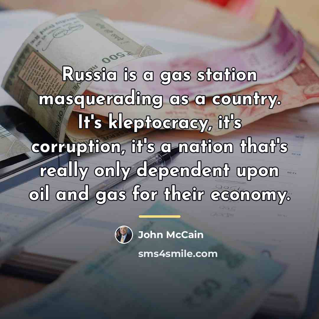 “Russia is a gas station masquerading as a country. It's…” quote by John McCain