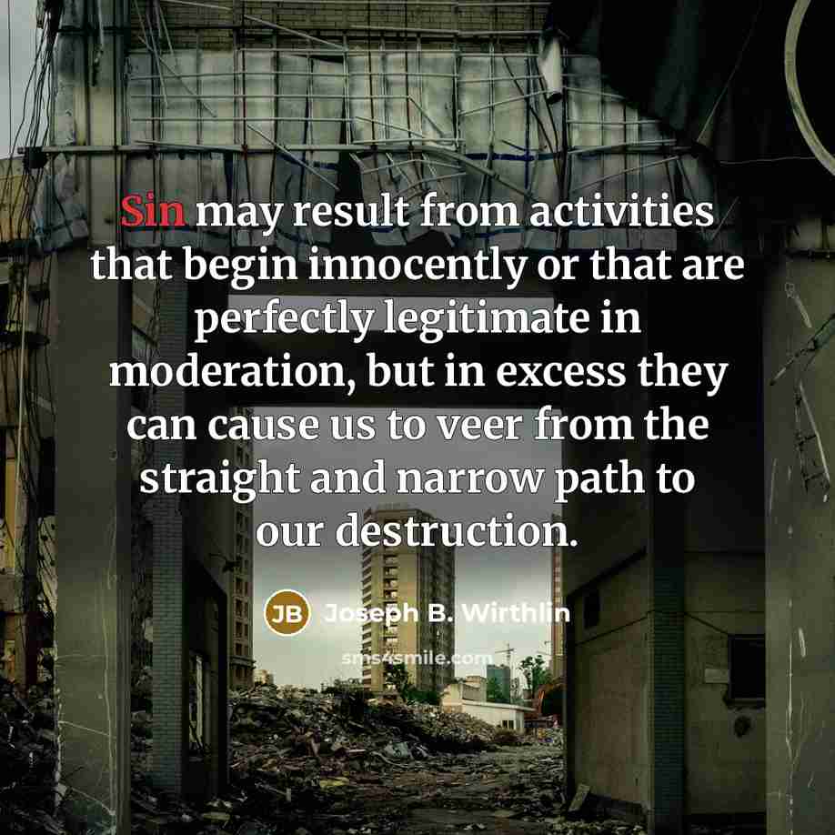 “Sin may result from activities that begin innocently or that…” quote by Joseph B. Wirthlin