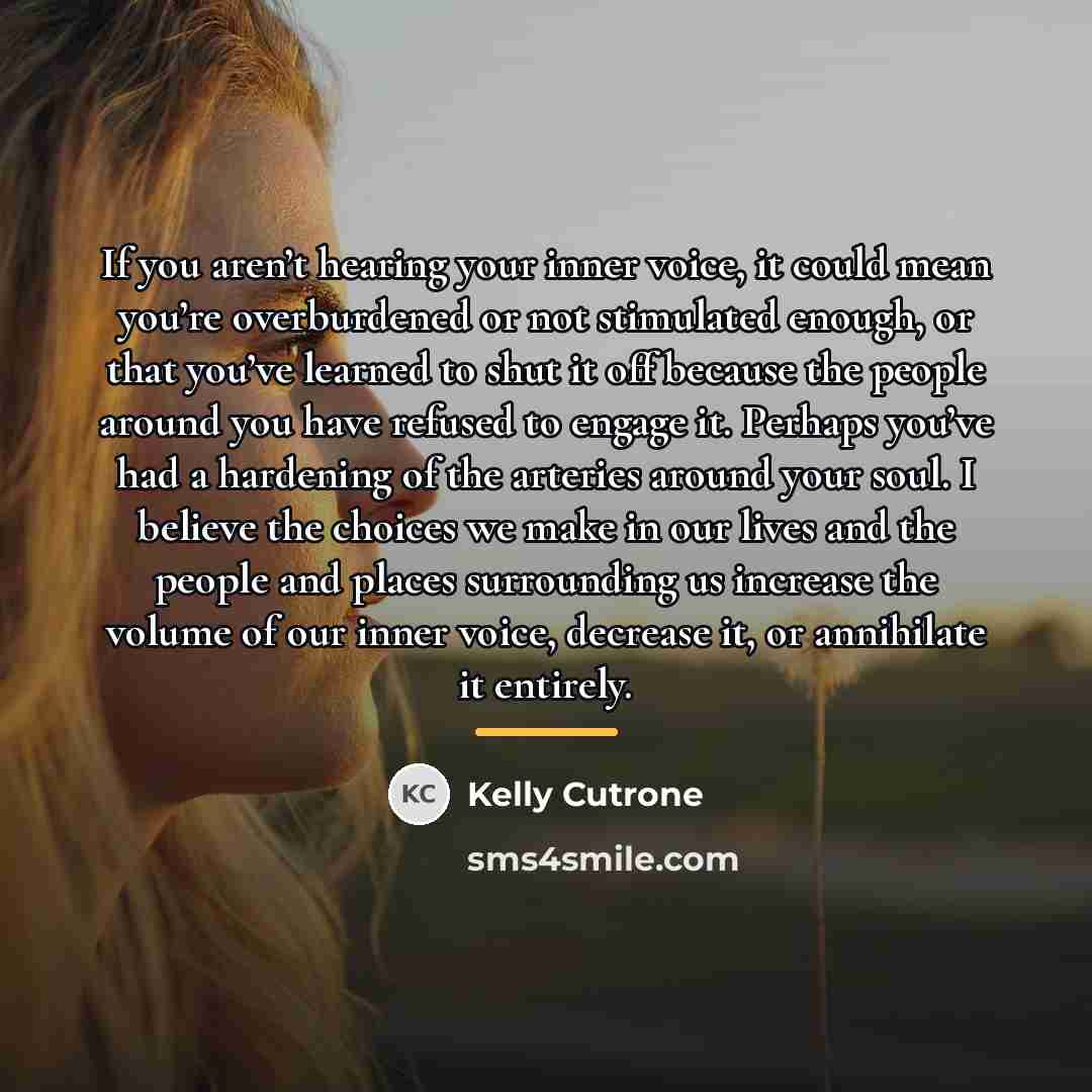 “If you aren’t hearing your inner voice, it could mean…” quote by Kelly Cutrone