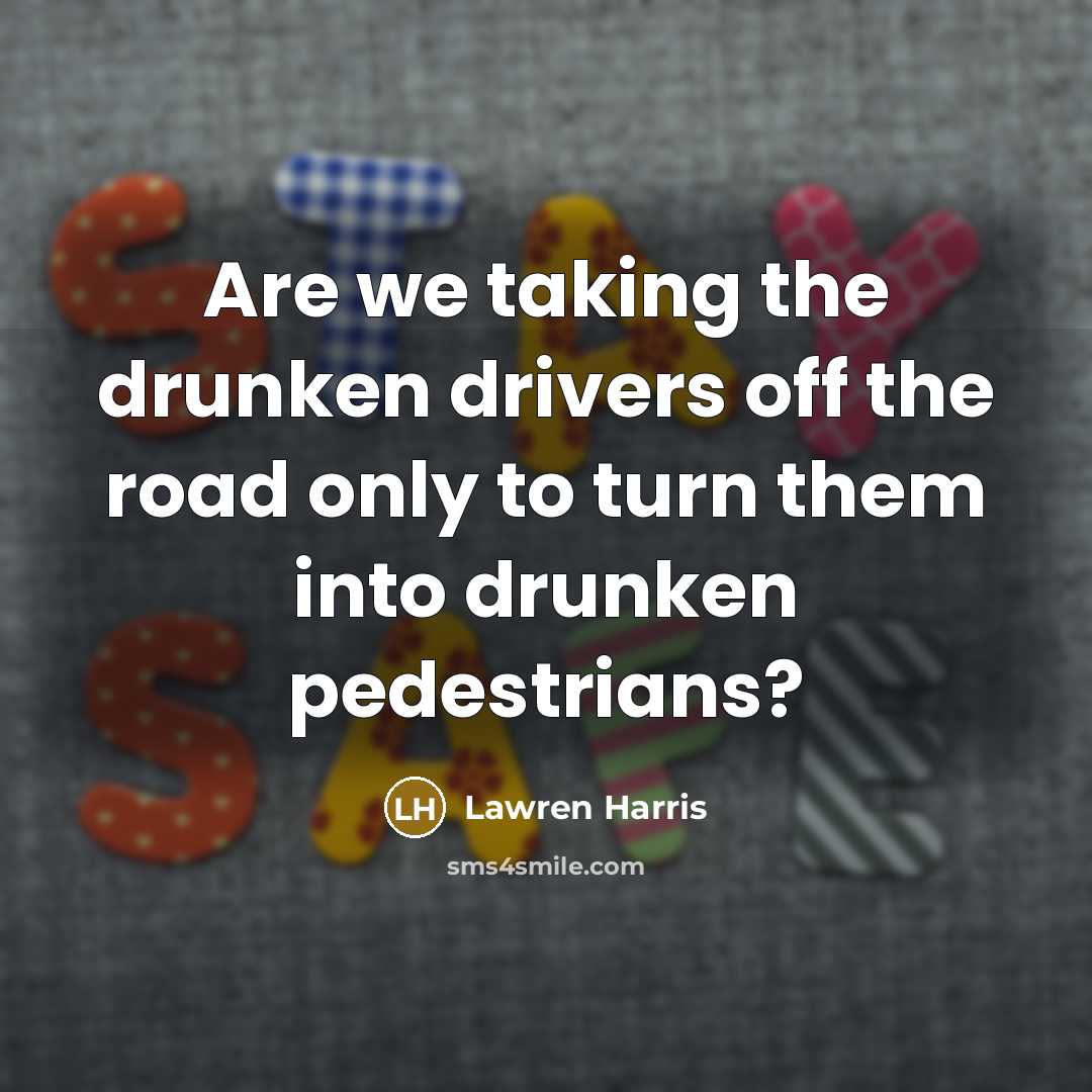 “Are we taking the drunken drivers off the road only…” quote by Lawren Harris