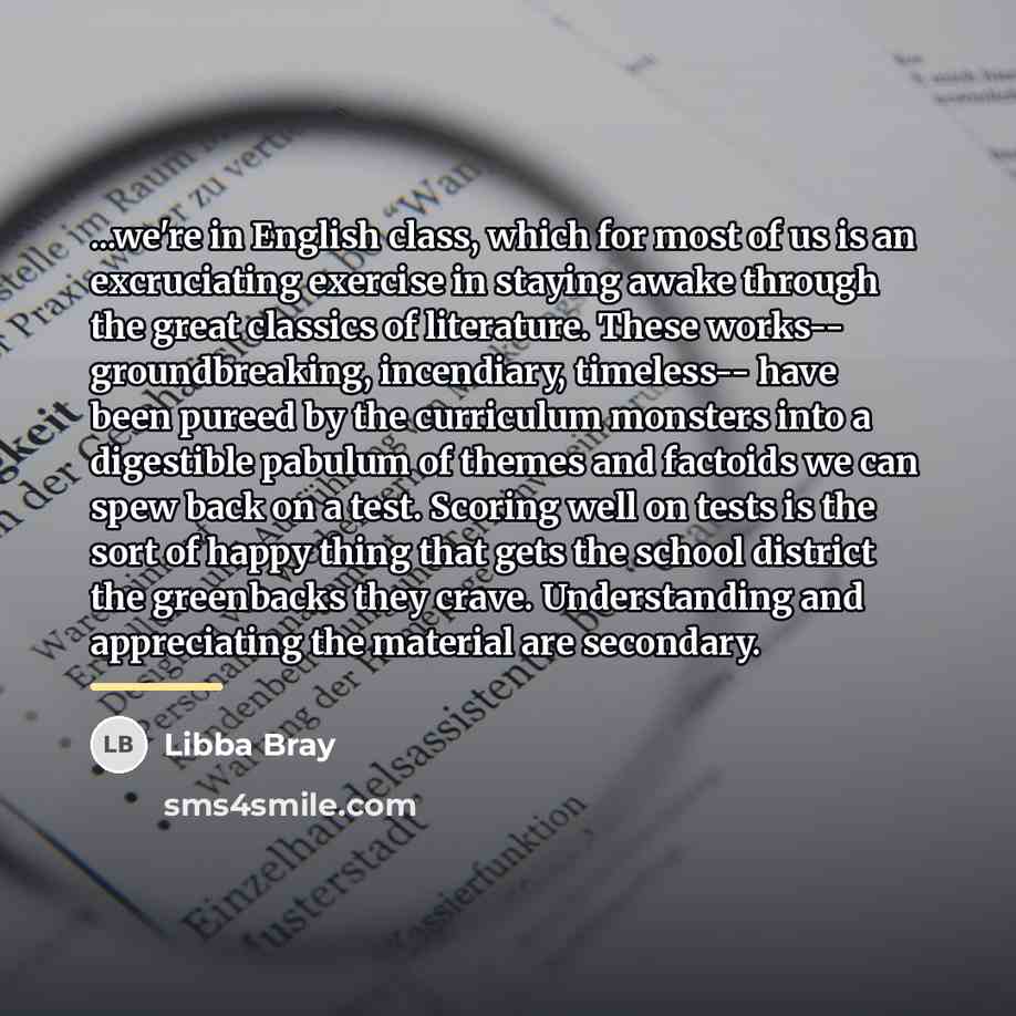 “...we're in English class, which for most of us is…” quote by Libba Bray