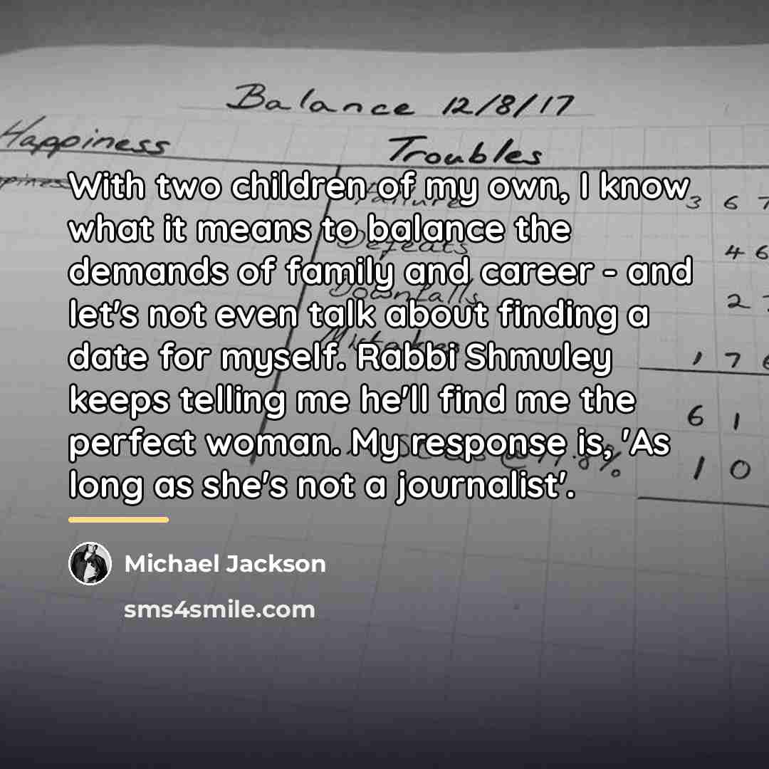 “With two children of my own, I know what it…” quote by Michael Jackson