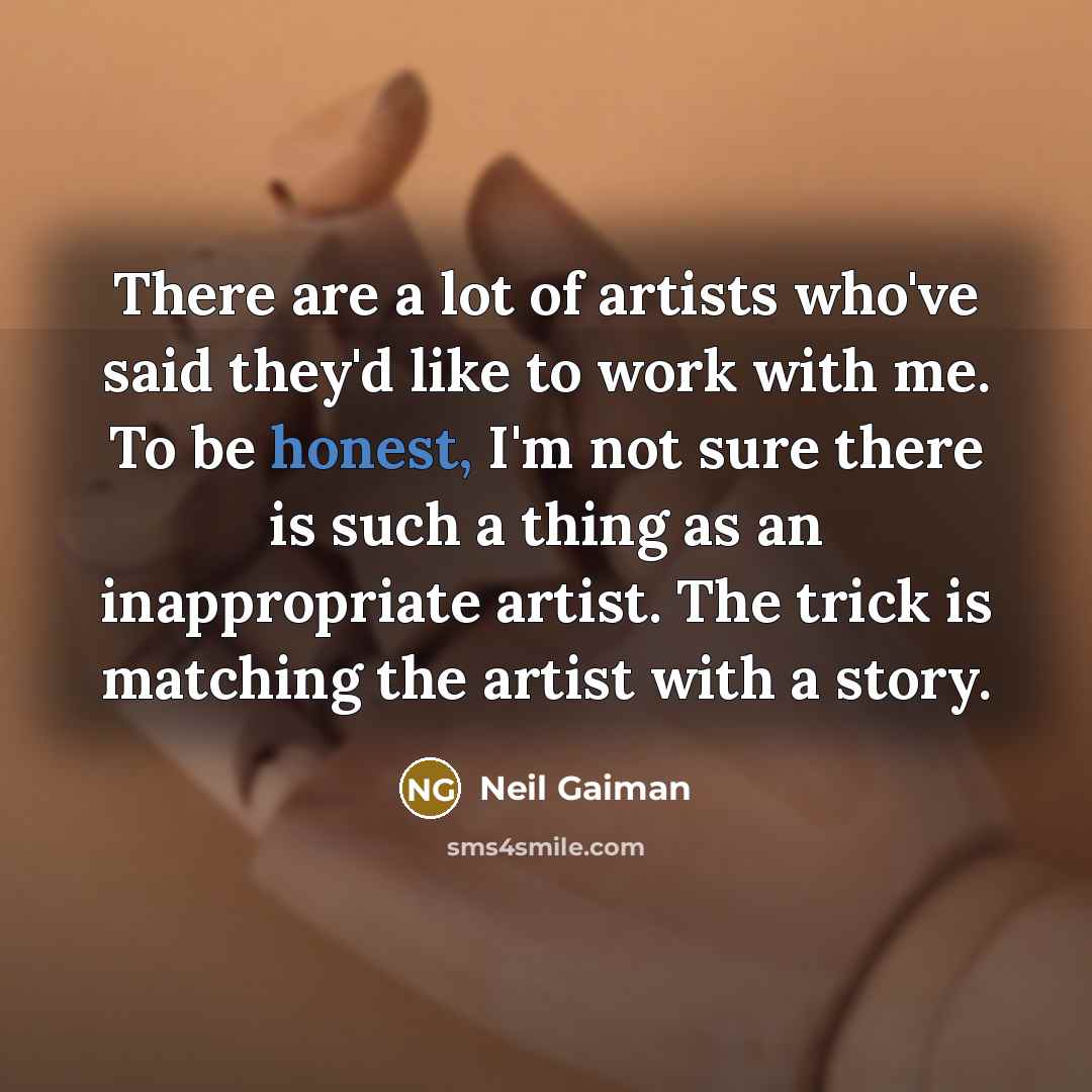 “There are a lot of artists who've said they'd like…” quote by Neil Gaiman