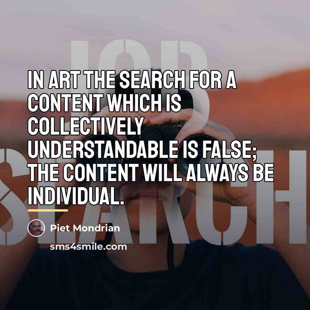 “In art the search for a content which is collectively…” quote by Piet Mondrian