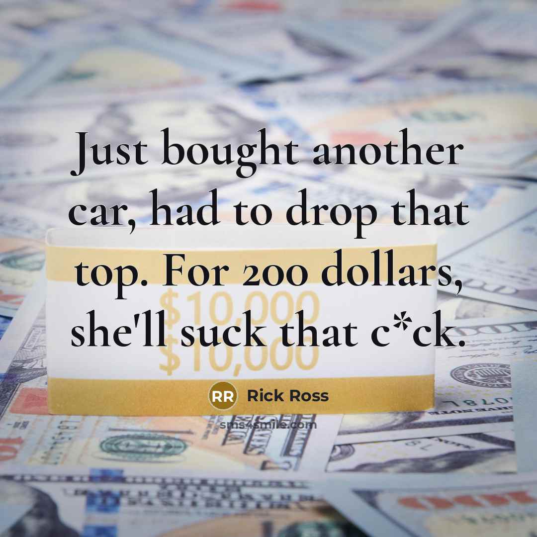 “Just bought another car, had to drop that top. For…” quote by Rick Ross