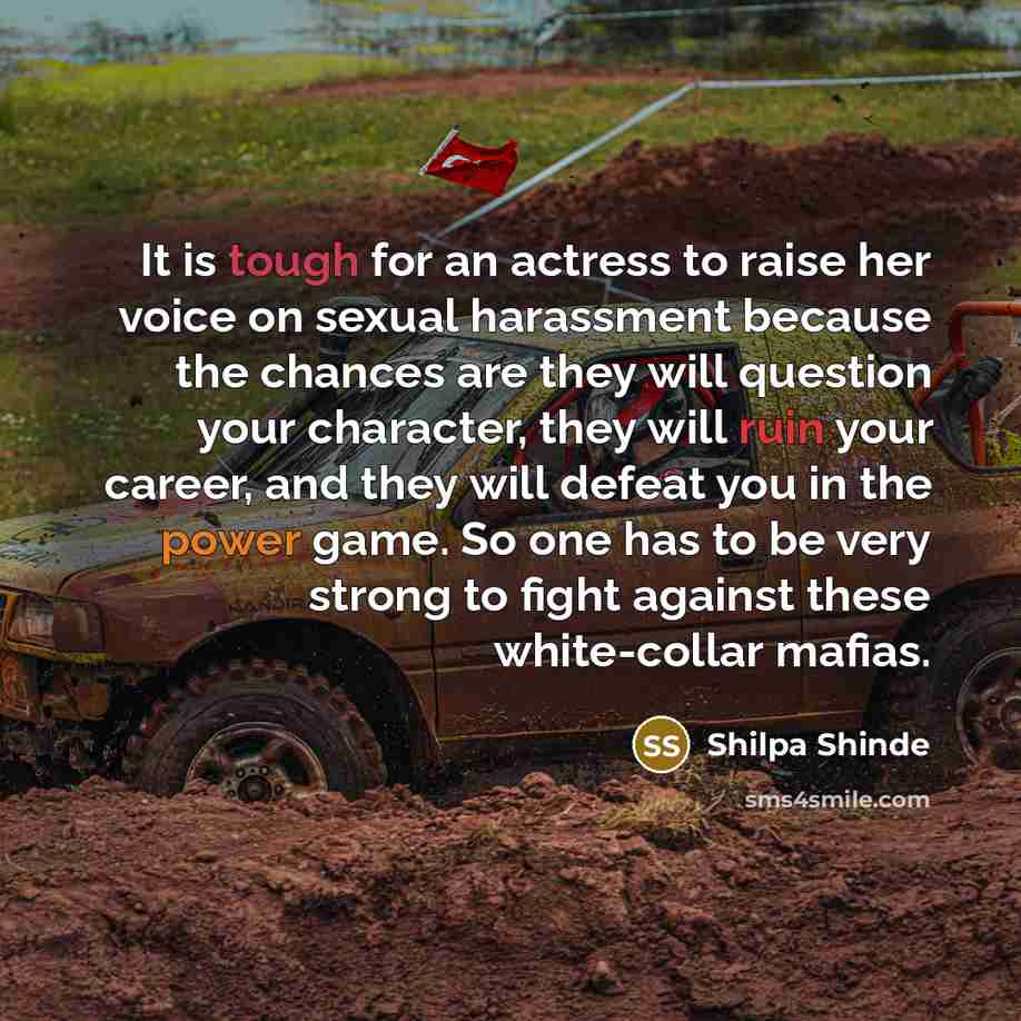 “It is tough for an actress to raise her voice…” quote by Shilpa Shinde