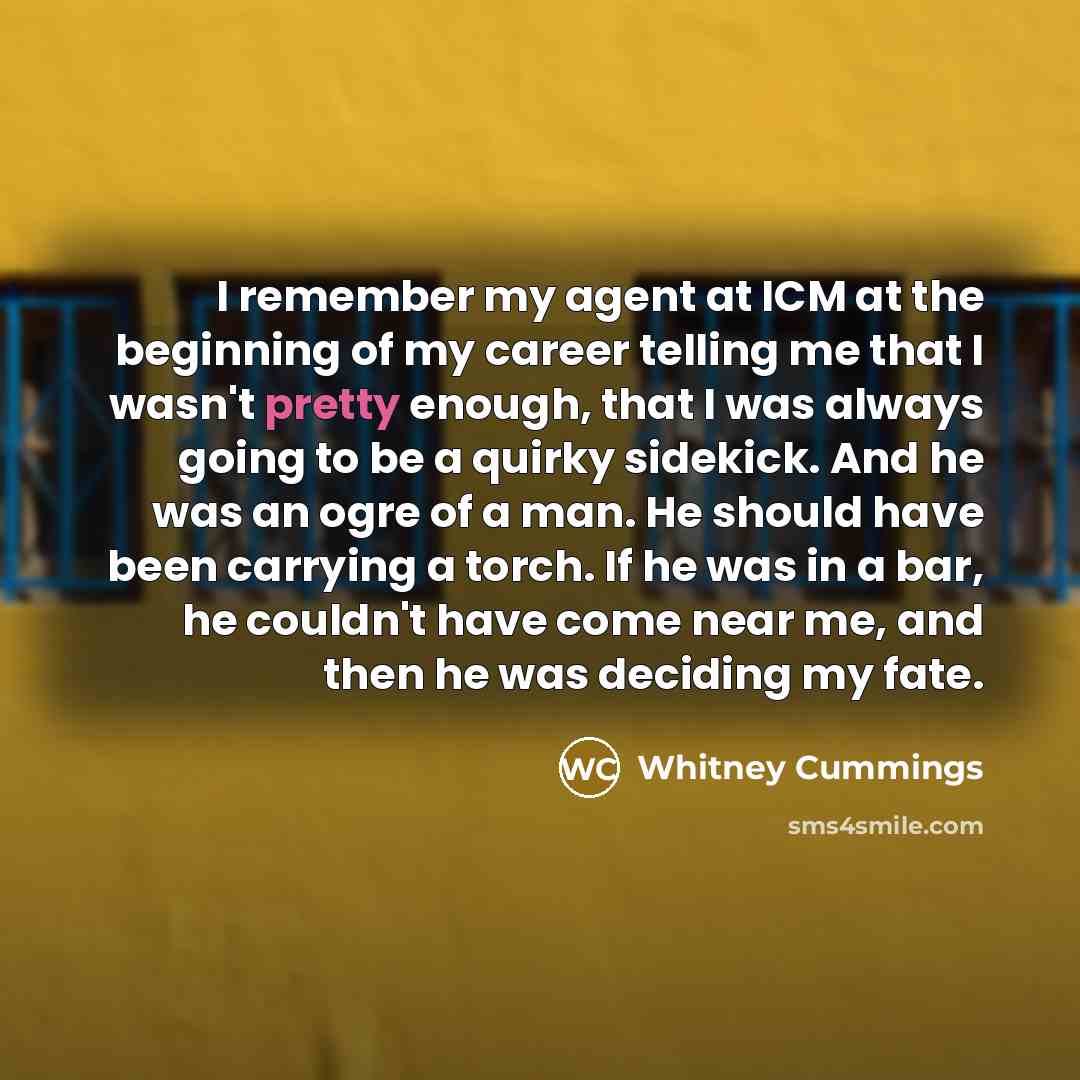 “I remember my agent at ICM at the beginning of…” quote by Whitney Cummings