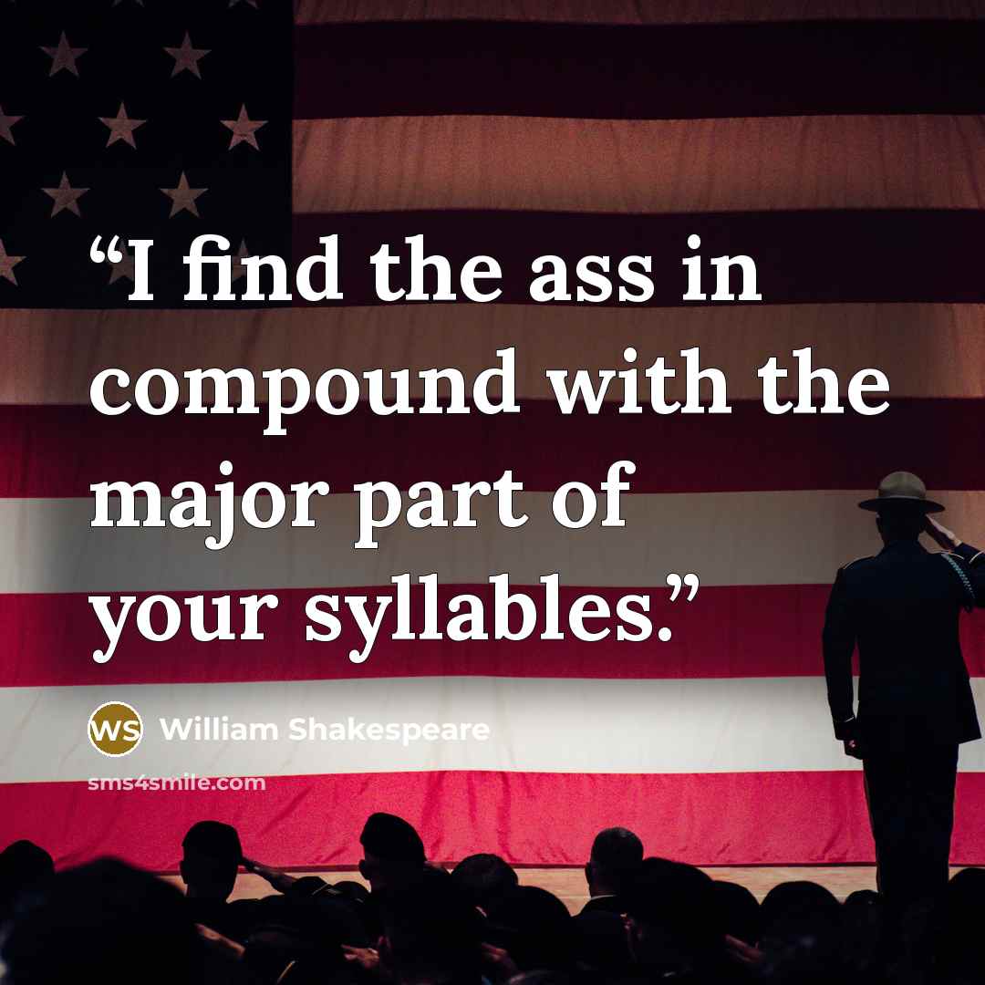 “I find the ass in compound with the major part of your syllables.” quote by William Shakespeare