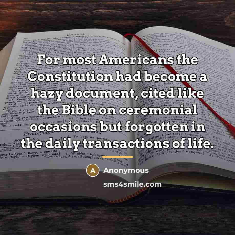 “For most Americans the Constitution had become a hazy document,…” quote by Anonymous