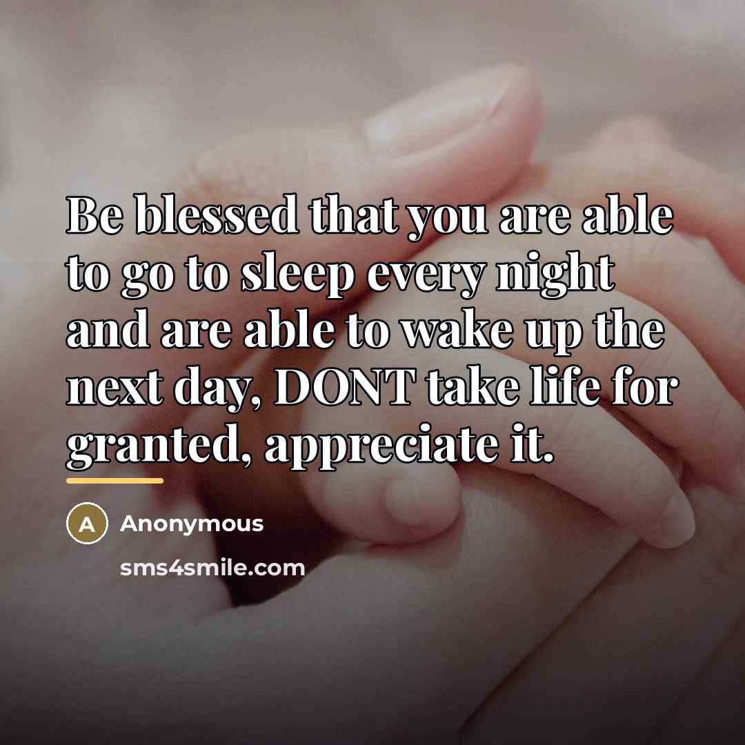 “Be blessed that you are able to go to sleep…” quote by Anonymous