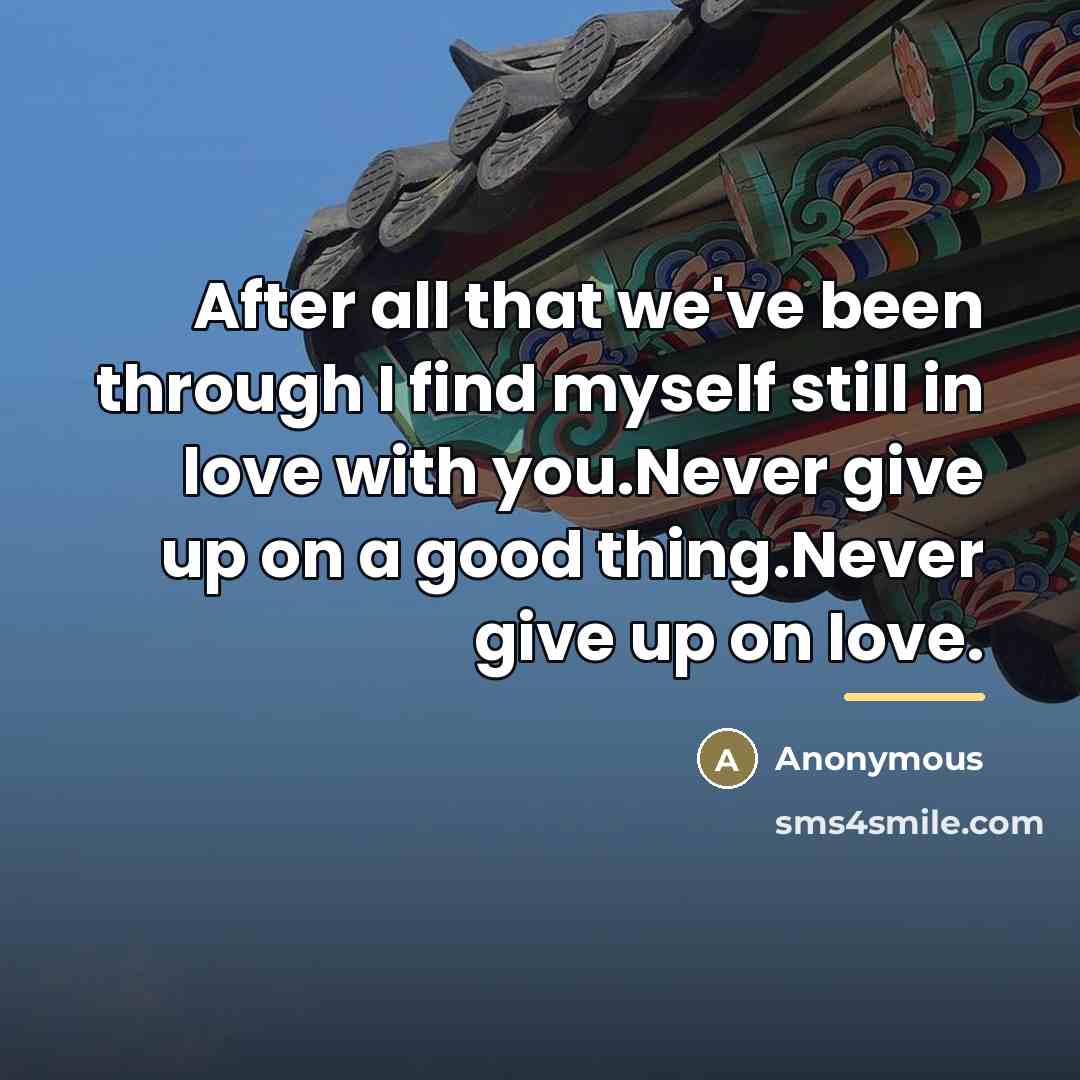 “After all that we've been through I find myself still…” quote by Anonymous