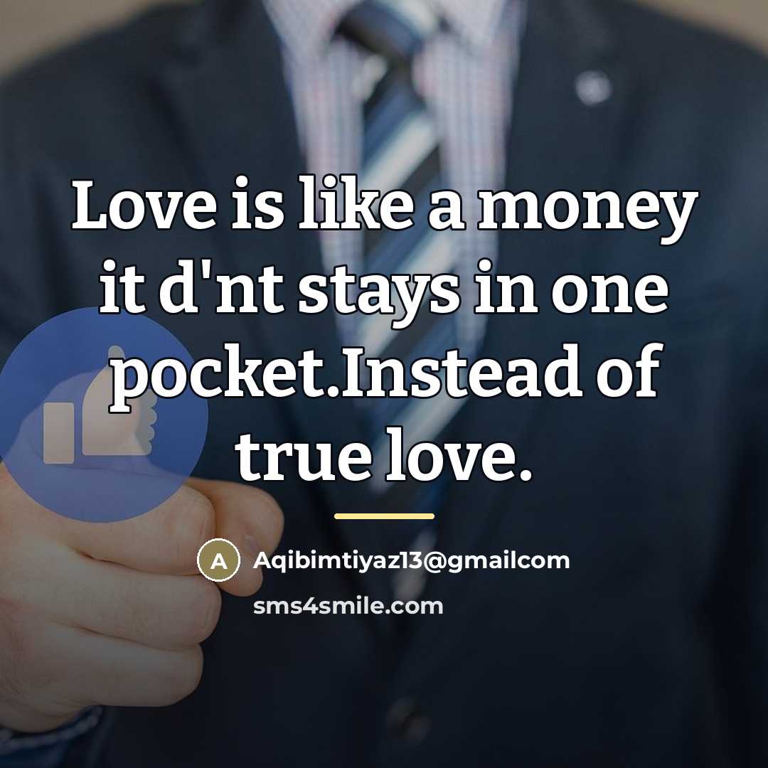 “Love is like a money it d'nt stays in one…” quote by Aqibimtiyaz13@gmailcom