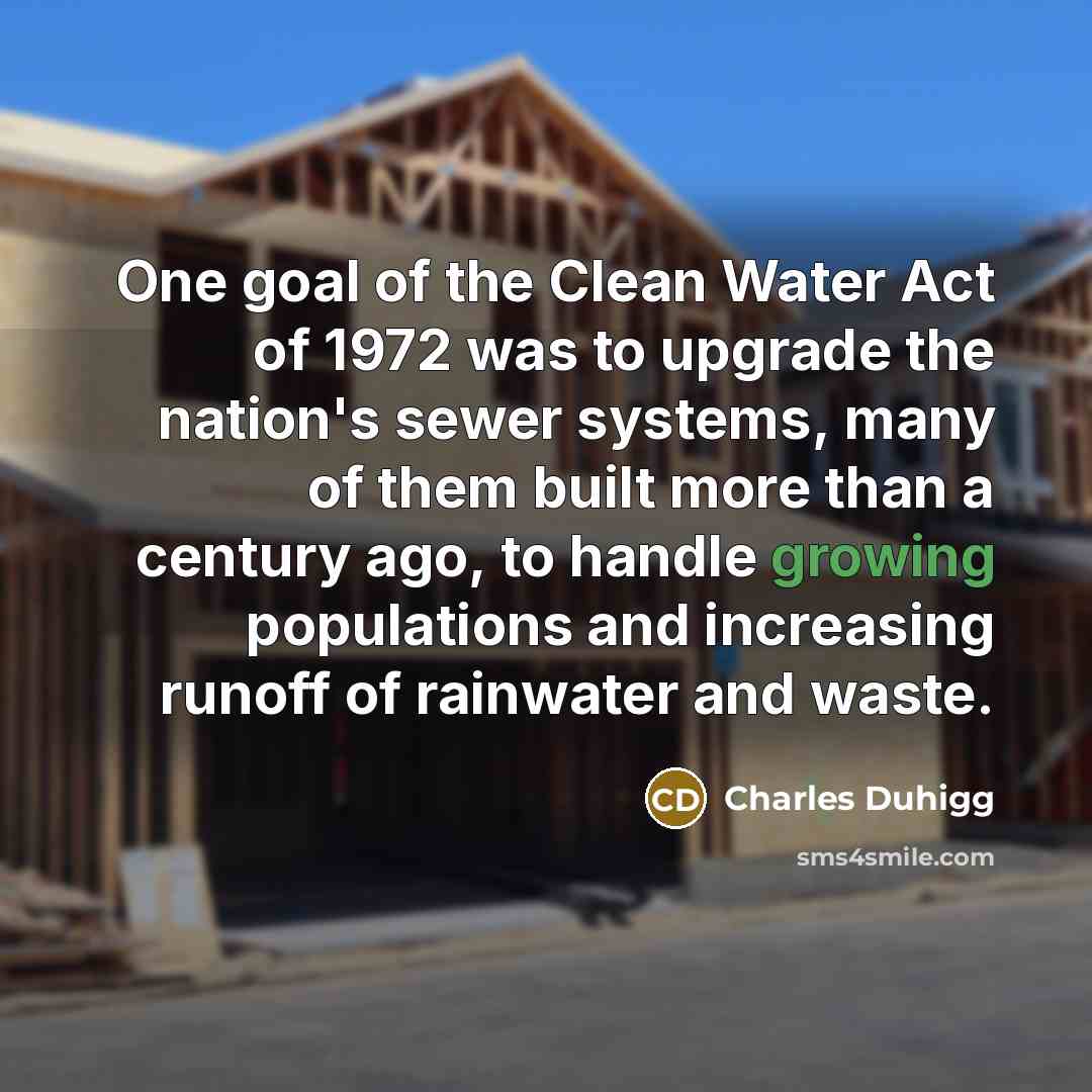 “One goal of the Clean Water Act of 1972 was…” quote by Charles Duhigg