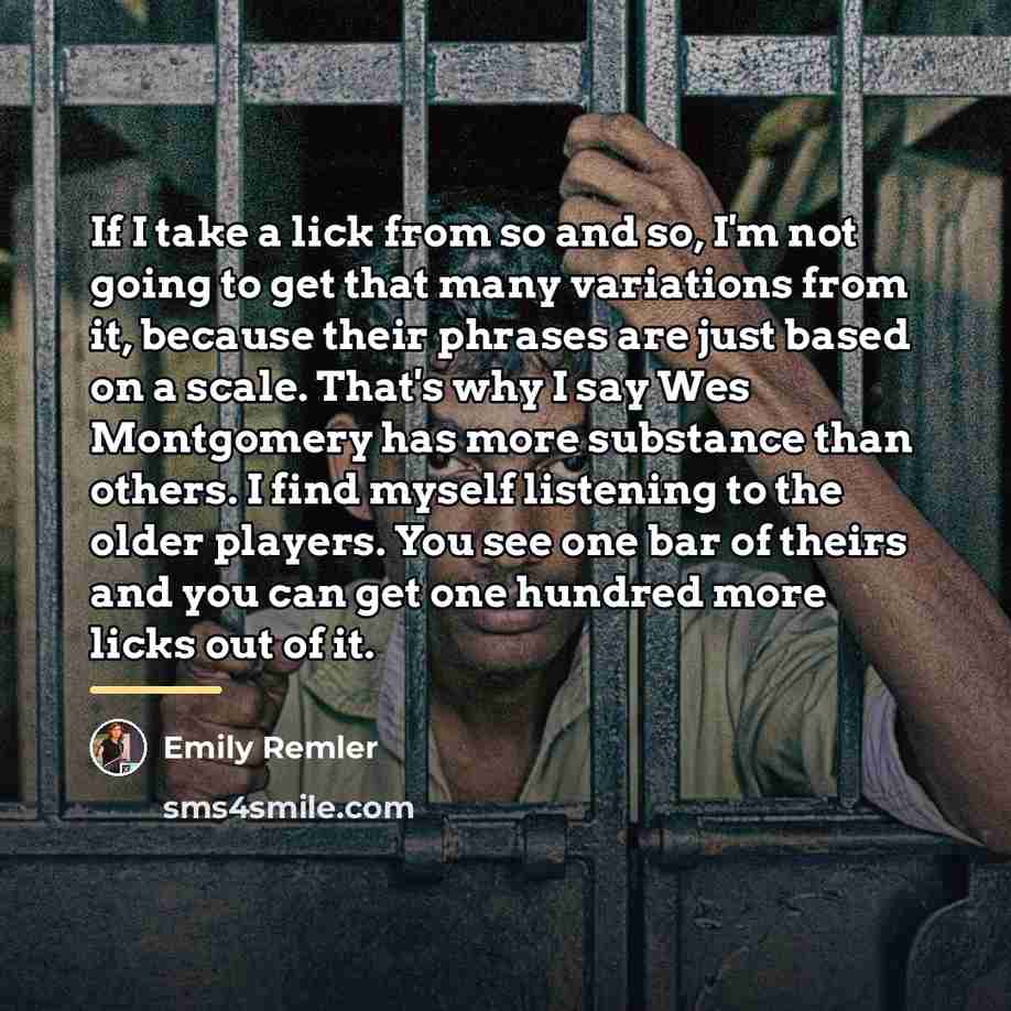 “If I take a lick from so and so, I'm…” quote by Emily Remler