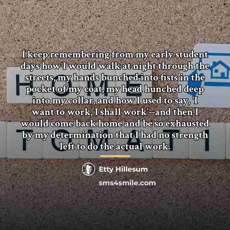 “I keep remembering from my early student days how I…” quote by Etty Hillesum