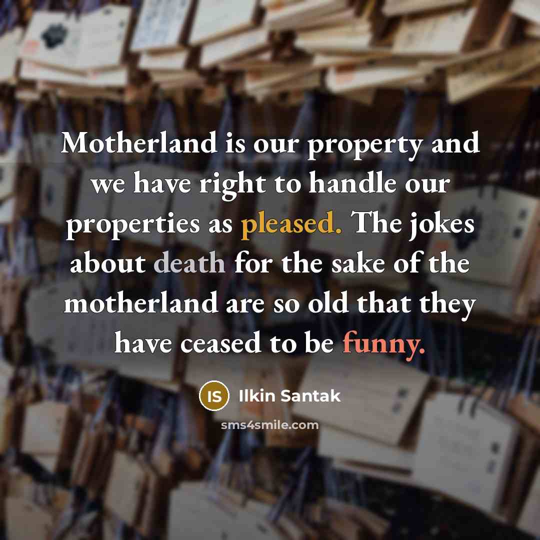 “Motherland is our property and we have right to handle…” quote by Ilkin Santak