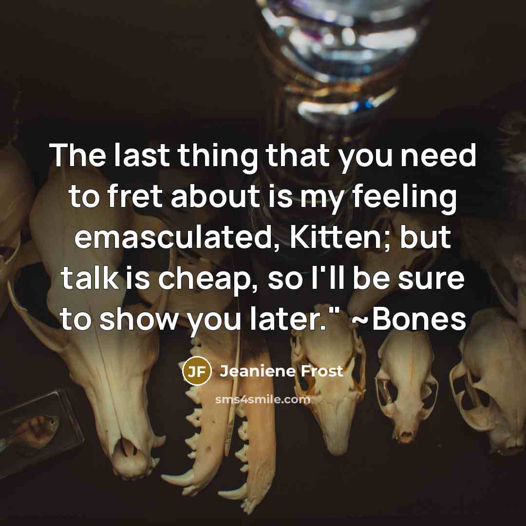 “The last thing that you need to fret about is…” quote by Jeaniene Frost