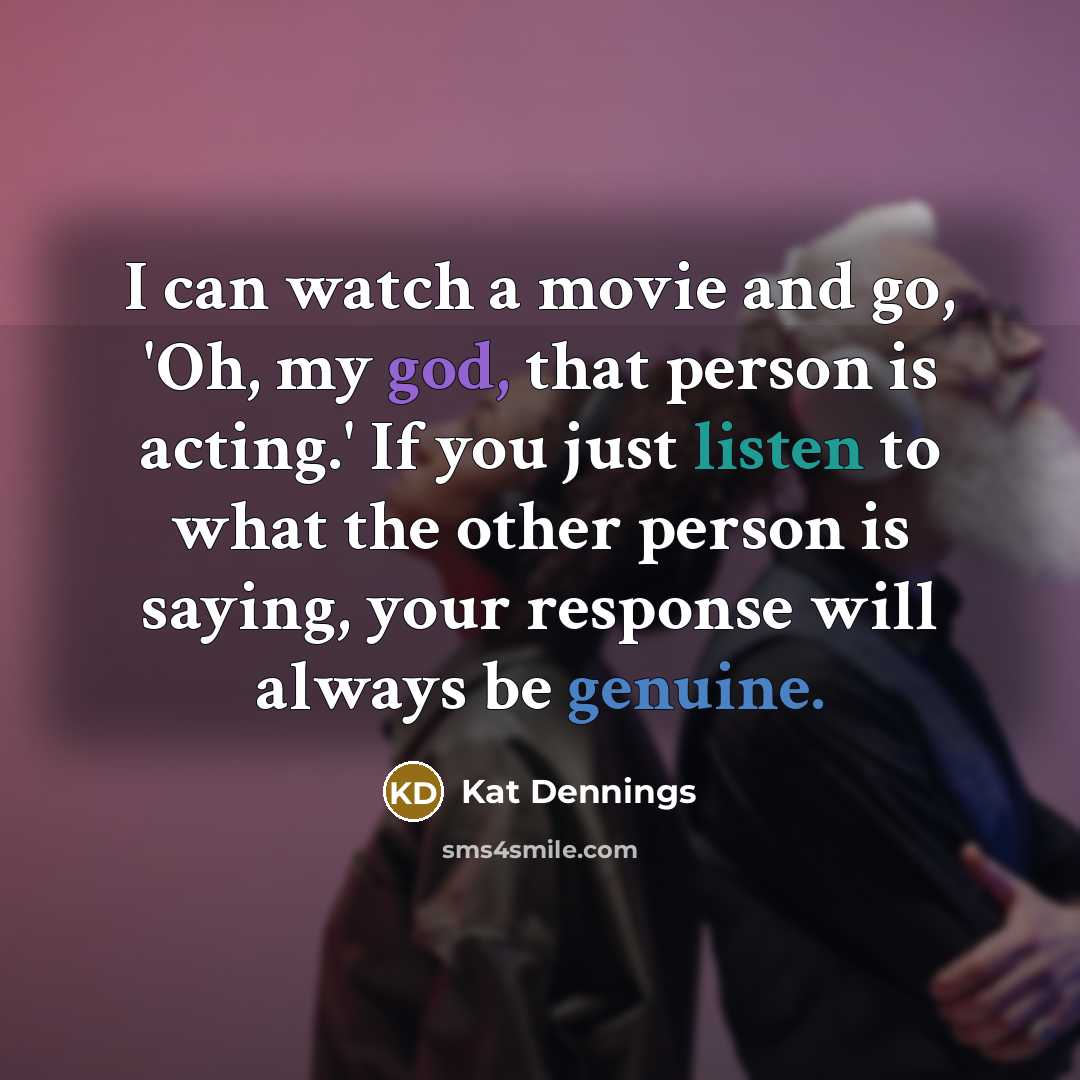 “I can watch a movie and go, 'Oh, my god,…” quote by Kat Dennings