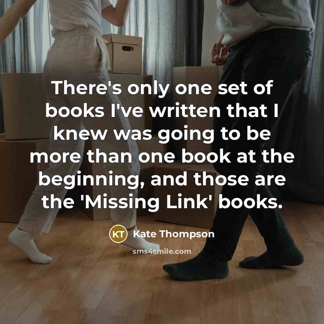 “There's only one set of books I've written that I…” quote by Kate Thompson